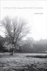 Instructions for My Mother’s Funeral by Laura Read
