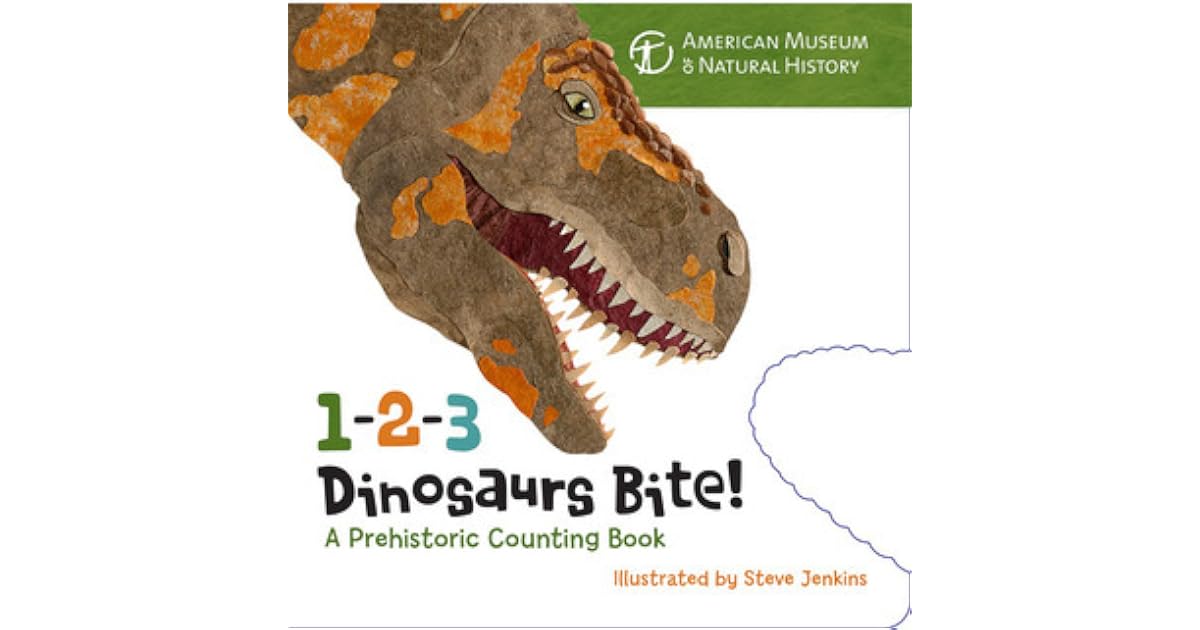 1-2-3 Dinosaurs Bite: A Prehistoric Counting Book by American Museum of ...