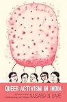 Queer Activism in India by Naisargi N. Dave
