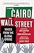 From Cairo to Wall Street by Anya Schiffrin