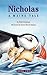 Nicholas: A Maine Tale (Nic...
