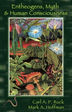 Entheogens, Myth, and Human Consciousness (Paperback)