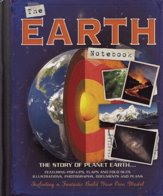 The Earth Notebook: The Story of Planet Earth