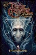 Jim Henson's The Dark Crystal: Creation Myths, Volume 2