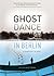 Ghost Dance in Berlin: A Rh...