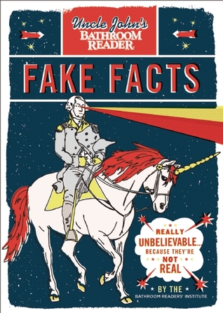 Uncle John's Bathroom Reader Fake Facts