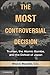 The Most Controversial Deci...