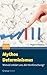 Mythos Determinismus: Wieviel erklärt uns die Hirnforschung?