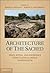 Architecture of the Sacred: Space, Ritual, and Experience from Classical Greece to Byzantium
