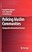 Policing Muslim Communities: Comparative International Context
