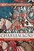Charlemagne: The Formation ...