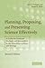 Planning, Proposing, and Presenting Science Effectively: A Guide for Graduate Students and Researchers in the Behavioral Sciences and Biology