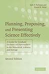 Planning, Proposing, and Presenting Science Effectively: A Guide for Graduate Students and Researchers in the Behavioral Sciences and Biology