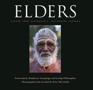 Elders: Wisdom from Australia's Indigenous Leaders (Paperback)