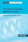 The Human Genome Diversity Project: An Ethnography of Scientific Practice (Cambridge Studies in Society and the Life Sciences)