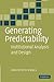 Generating Predictability: Institutional Analysis and Design
