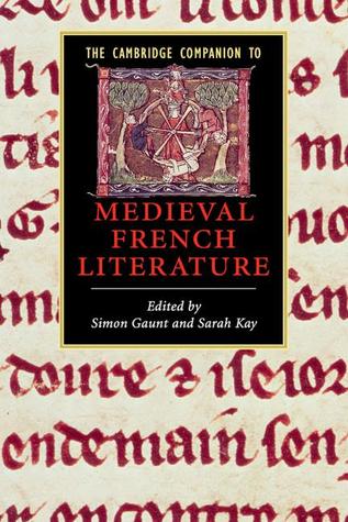 The Cambridge Companion to Medieval French Literature