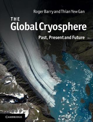 The Global Cryosphere: Past, Present and Future (Paperback)