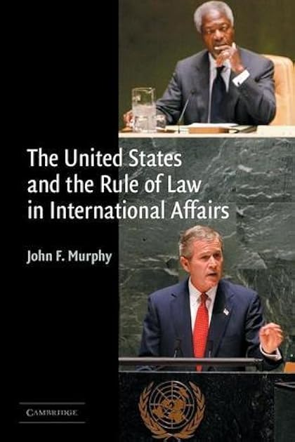 The United States and the Rule of Law in International Affairs