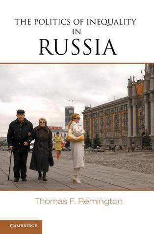 The Politics of Inequality in Russia (Paperback)