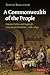 A Commonwealth of the People: Popular Politics and England's Long Social Revolution, 1066–1649