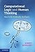 Computational Logic and Human Thinking: How to Be Artificially Intelligent
