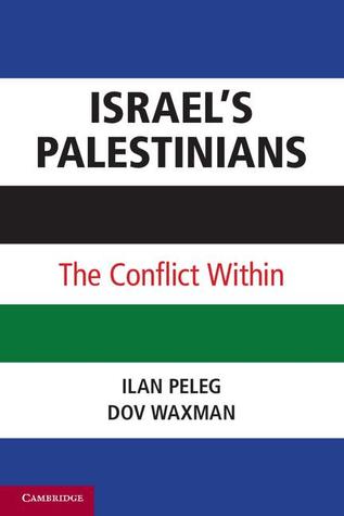 Israel’s Palestinians: The Conflict Within (Paperback)