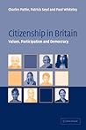 Citizenship in Britain: Values, Participation and Democracy Citizenship in Britain: Values, Participation and Democracy