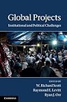 Global Projects: Institutional and Political Challenges Global Projects: Institutional and Political Challenges