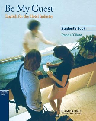 Be My Guest Student's Book: English for the Hotel Industry (Paperback)