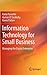 Information Technology for Small Business: Managing the Digital Enterprise