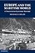 Europe and the Maritime World by Michael B. Miller Europe and the Maritime World by Michael B. Miller