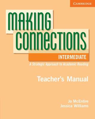 Making Connections Intermediate Teacher's Manual: A Strategic Approach to Academic Reading and Vocabulary