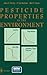 Pesticide Properties in the Environment by Arthur G. Hornsby