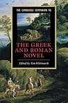 The Cambridge Companion to the Greek and Roman Novel (Cambridge Companions to Literature)
