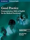 Good Practice: Communication Skills in English for the Medical Practitioner Student's Book
