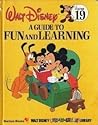 A Guide to Fun and Learning (Walt Disney Fun-to-Learn Library, #19) A Guide to Fun and Learning (Walt Disney Fun-to-Learn Library, #19)