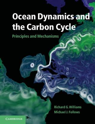 Ocean Dynamics and the Carbon Cycle: Principles and Mechanisms (Hardcover)
