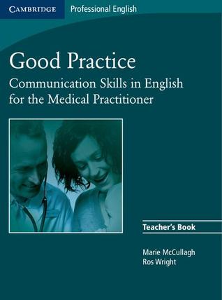 Free Download Good Practice: Communication Skills in English for the Medical Practitioner Teacher's Book Full Audiobook