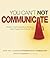 You Can't Not Communicate: ...