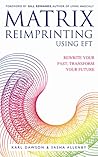 Matrix Reimprinting Using EFT: Rewrite Your Past, Transform Your Future