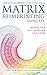 Matrix Reimprinting Using EFT: Rewrite Your Past, Transform Your Future