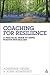 Coaching for Resilience: A Practical Guide to Using Positive Psychology