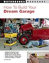 How to Build Your Dream Garage (Motorbooks Workshop)