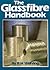 Glassfibre Handbook by R.H. Warring