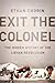 Exit the Colonel: The Hidden History of the Libyan Revolution