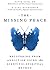 The Missing Peace: The Scie...