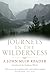 Journeys in the Wilderness by John Muir Journeys in the Wilderness by John Muir