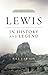 Lewis in History and Legend