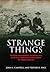 Strange Things: The Story o...